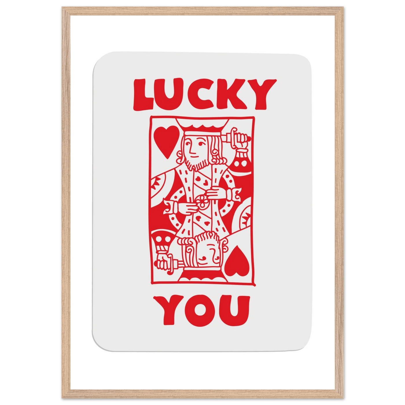 Lucky You Poker Card Art Print - Two of Hearts King - Framed Poster with Eco-Friendly Wood Frame - Vibrantwalls