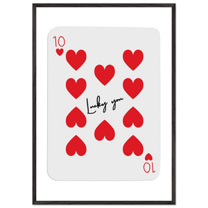 Lucky You - Ten of Hearts Playing Card Framed Poster Art, Eco-Friendly Wood Frame - Vibrantwalls