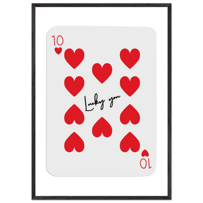 Lucky You - Ten of Hearts Playing Card Framed Poster Art, Eco-Friendly Wood Frame - Vibrantwalls