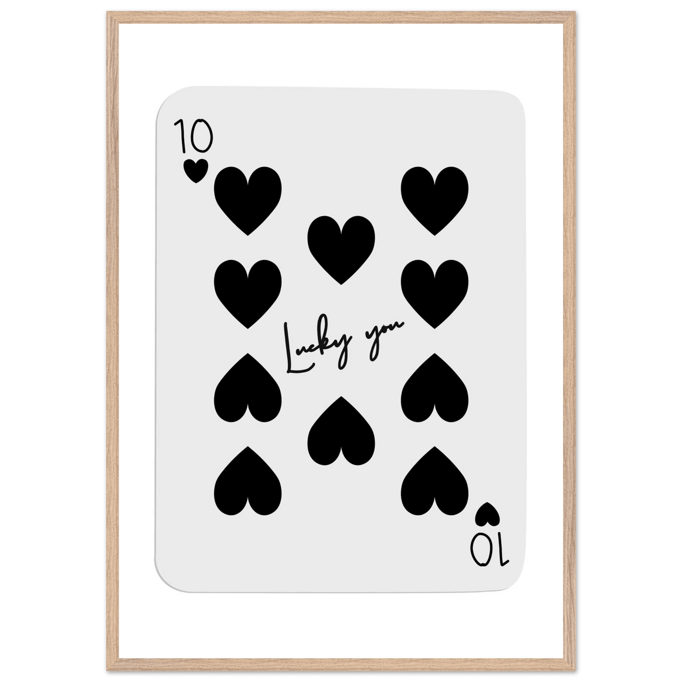 Lucky You 10 of Hearts Poker Card Print - Framed Poster Art, Eco-Friendly Wood Frame in Multiple Sizes & Finishes - Vibrantwalls