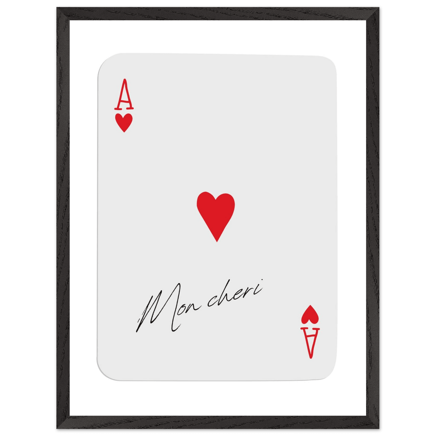Ace of Hearts 'Mon Cheri' Art Print - Elegant Framed Poster, Eco-Friendly Wood Frame - Vibrantwalls