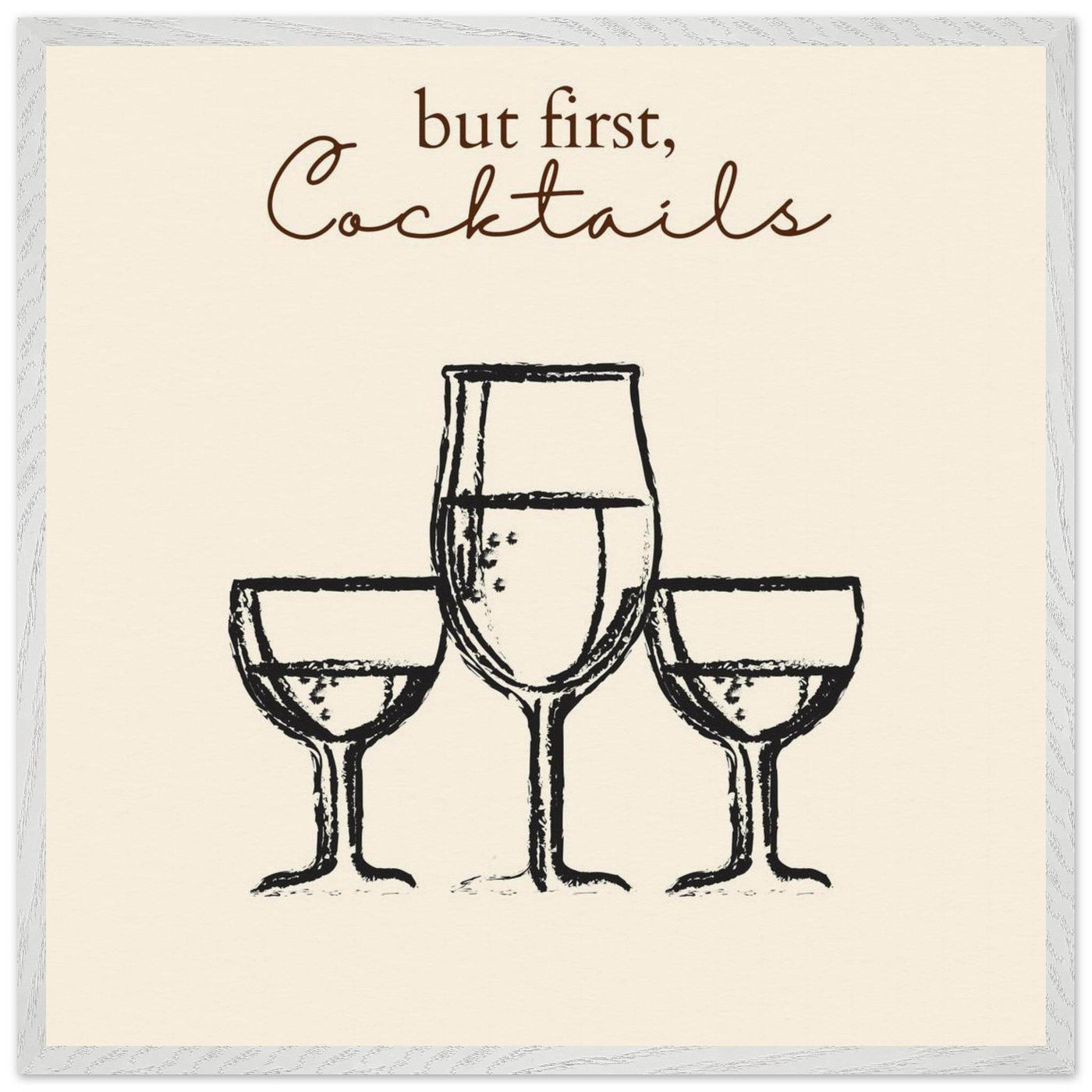 But First Cocktails - Vibrantwalls