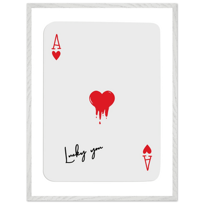 Lucky You Ace of Hearts Poker Card Print - Dripping Heart Art Poster, Eco-Friendly Wood Frame - Vibrantwalls