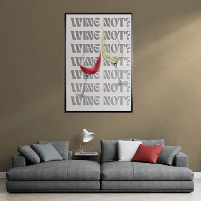 Wine Not? Stylish Wine Glass - Vibrantwalls