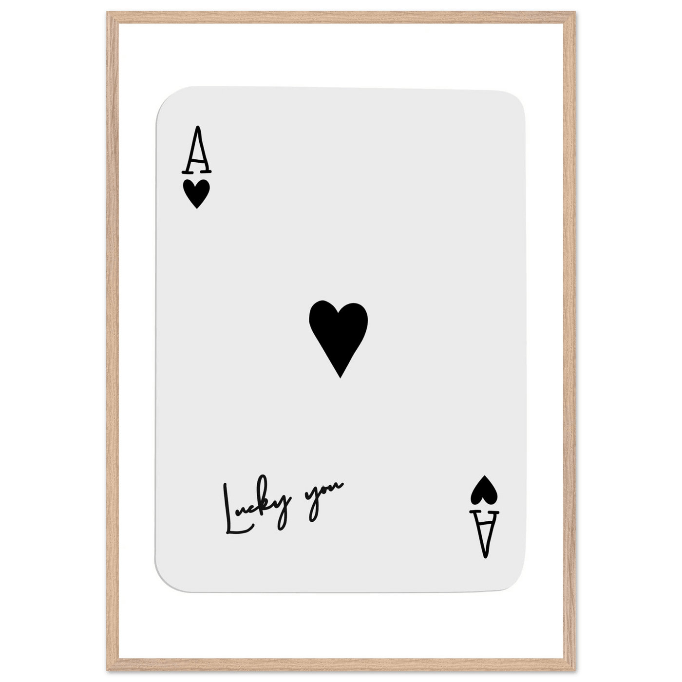 Lucky You Ace of Hearts Poker Card Print - Framed Wall Art, Eco-Friendly Wood Frame in Black, White, or Natural - Vibrantwalls