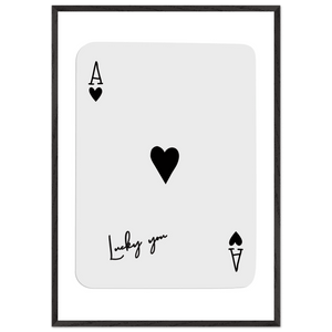Lucky You Ace of Hearts Poker Card Print - Framed Wall Art, Eco-Friendly Wood Frame in Black, White, or Natural - Vibrantwalls