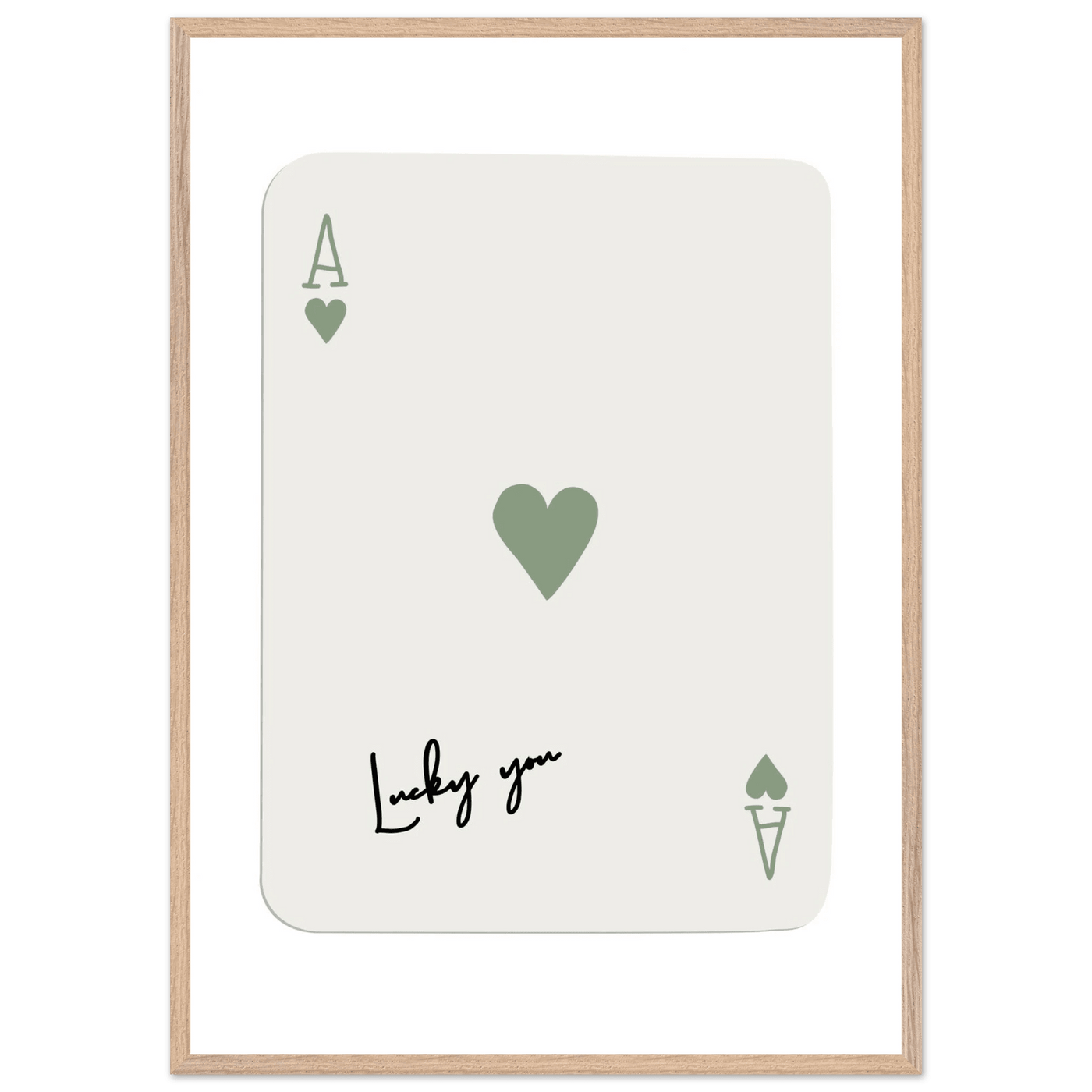 Lucky You Ace of Hearts Print - Botanical Green Framed Poster Art, Eco-Friendly Wood Frame & Choice of Finish - Vibrantwalls