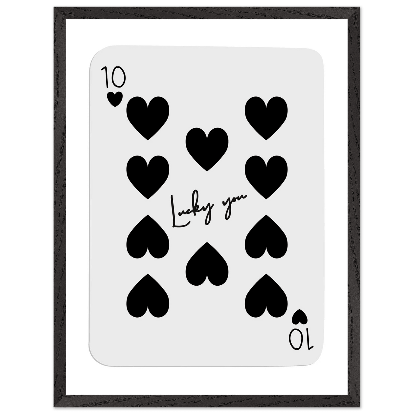 Lucky You 10 of Hearts Poker Card Print - Framed Poster Art, Eco-Friendly Wood Frame in Multiple Sizes & Finishes - Vibrantwalls