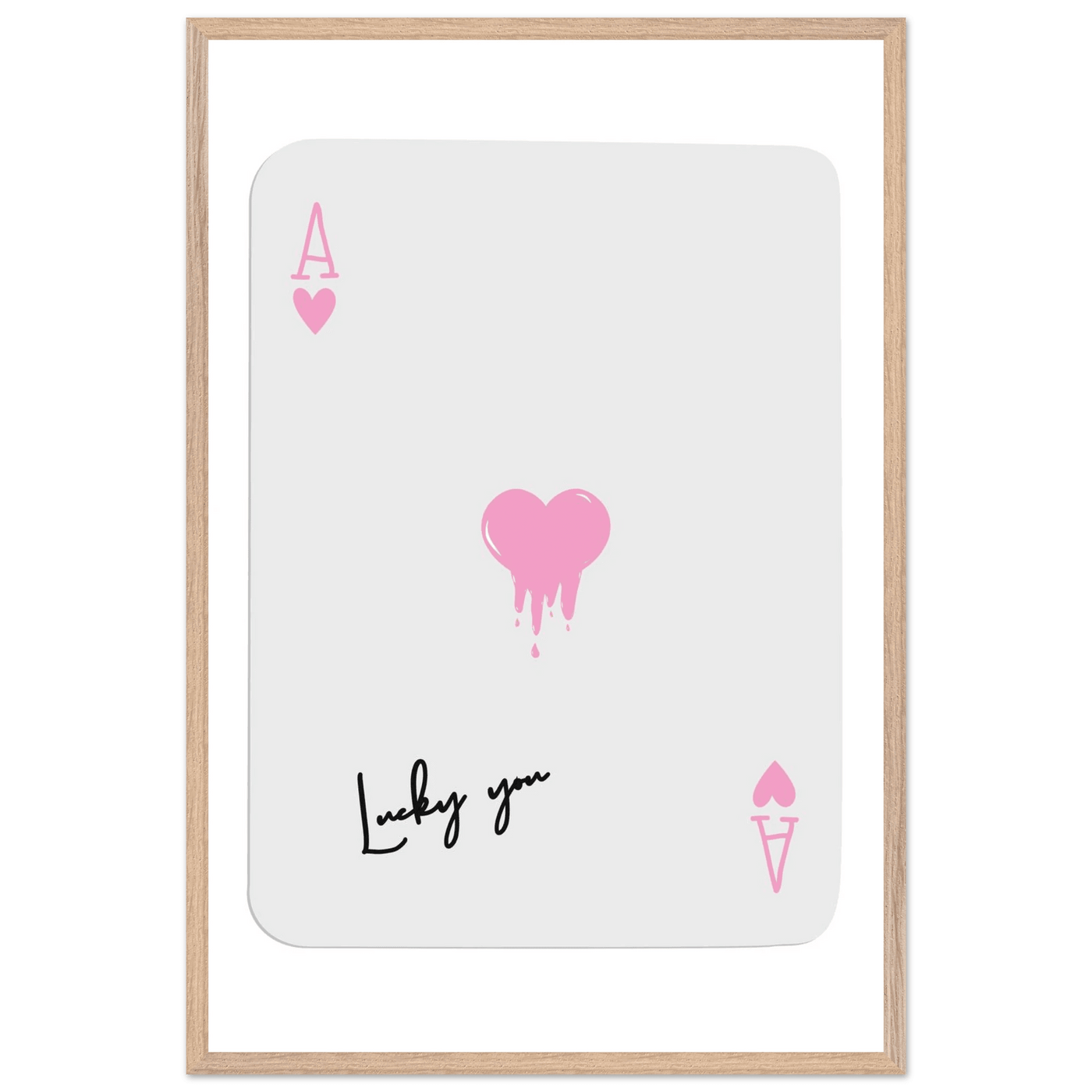 Lucky You - Ace of Hearts Drip Pink Print - Mounted Framed Poster Art with Eco-Friendly Wood Frame - Vibrantwalls