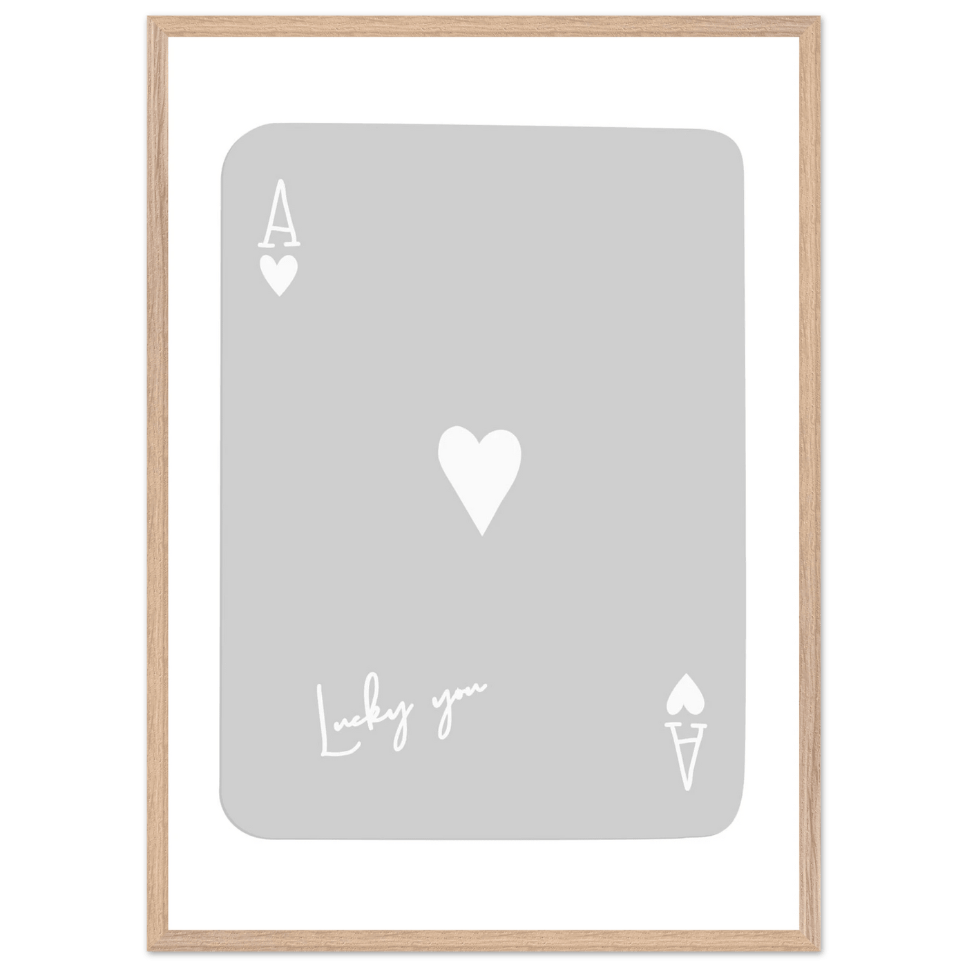 Lucky You Ace of Hearts Poker Card Art Print - Minimalist Framed Poster, Eco-Friendly Wood Frame - Vibrantwalls