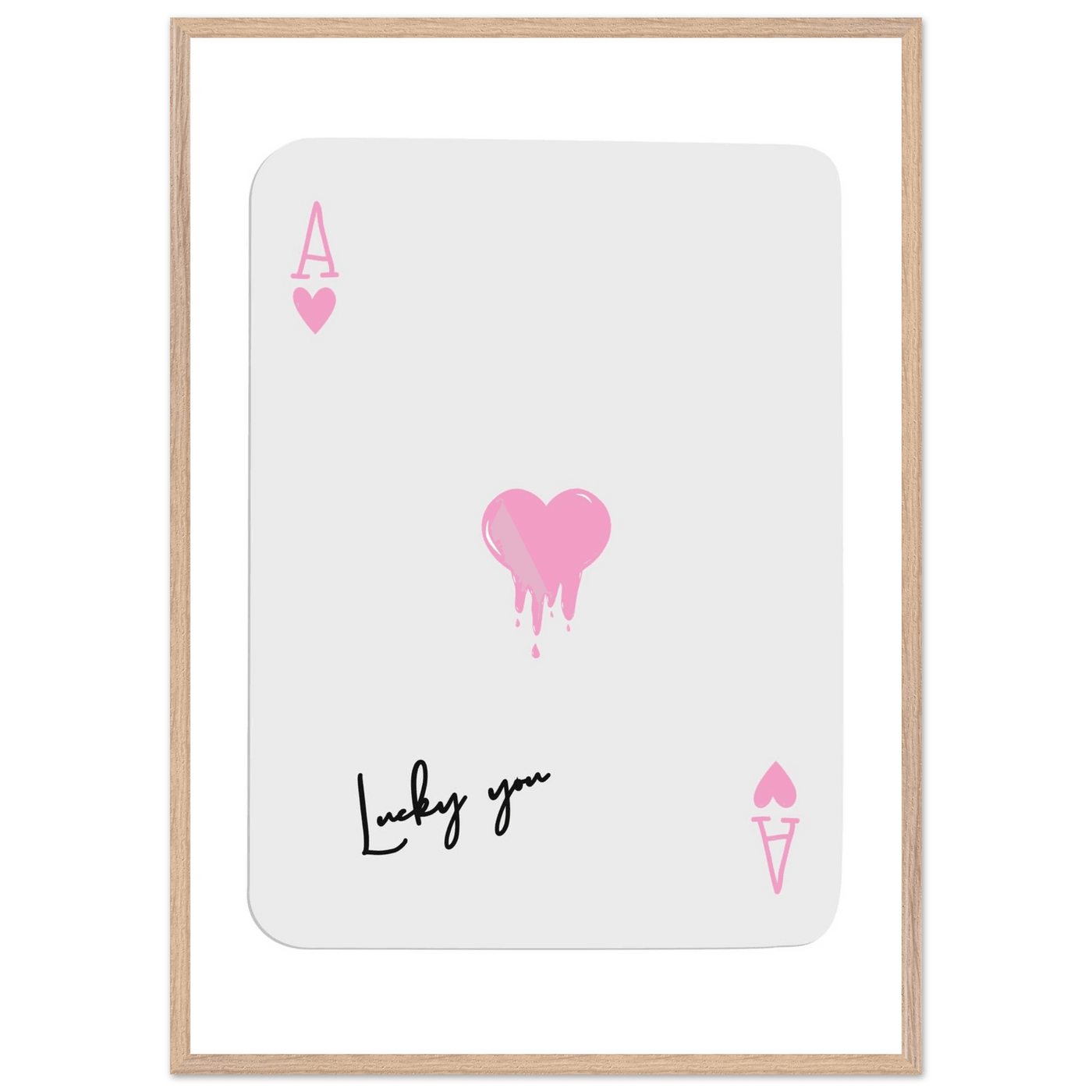Lucky You - Ace of Hearts Drip Pink Print - Mounted Framed Poster Art with Eco-Friendly Wood Frame - Vibrantwalls