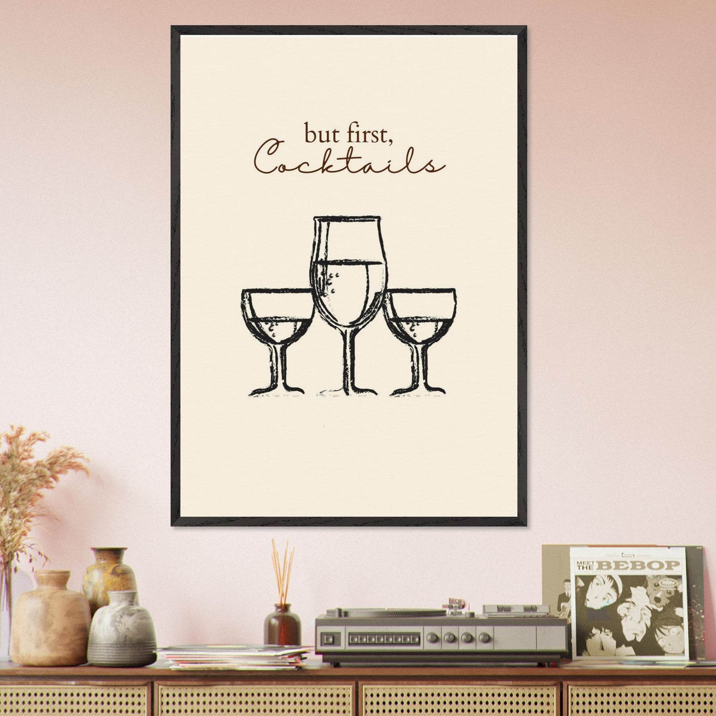 But First Cocktails - Vibrantwalls