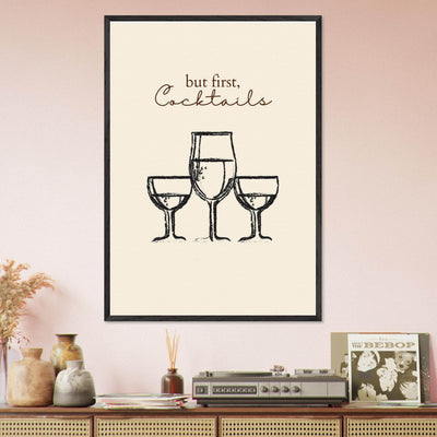 But First Cocktails - Vibrantwalls