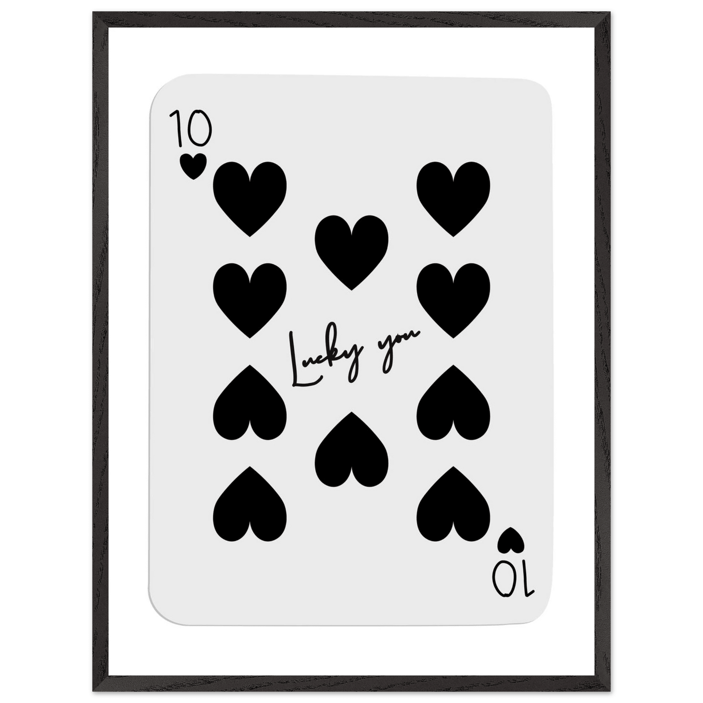 Lucky You 10 of Hearts Poker Card Print - Framed Poster Art, Eco-Friendly Wood Frame in Multiple Sizes & Finishes - Vibrantwalls