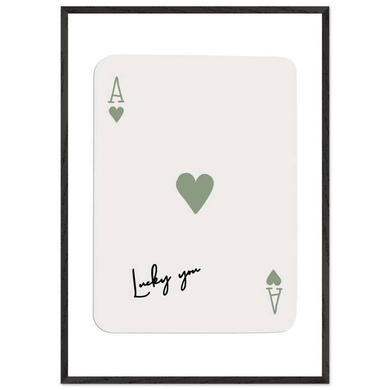 Lucky You Ace of Hearts Print - Botanical Green Framed Poster Art, Eco-Friendly Wood Frame & Choice of Finish - Vibrantwalls