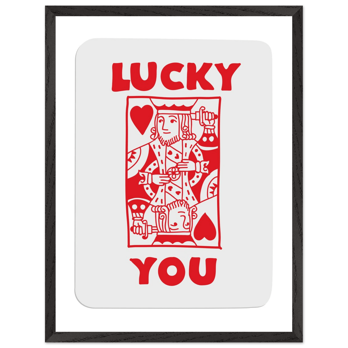 Lucky You Poker Card Art Print - Two of Hearts King - Framed Poster with Eco-Friendly Wood Frame - Vibrantwalls