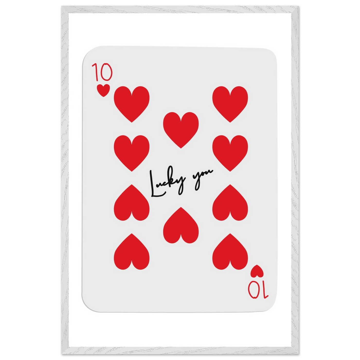 Lucky You - Ten of Hearts Playing Card Framed Poster Art, Eco-Friendly Wood Frame - Vibrantwalls