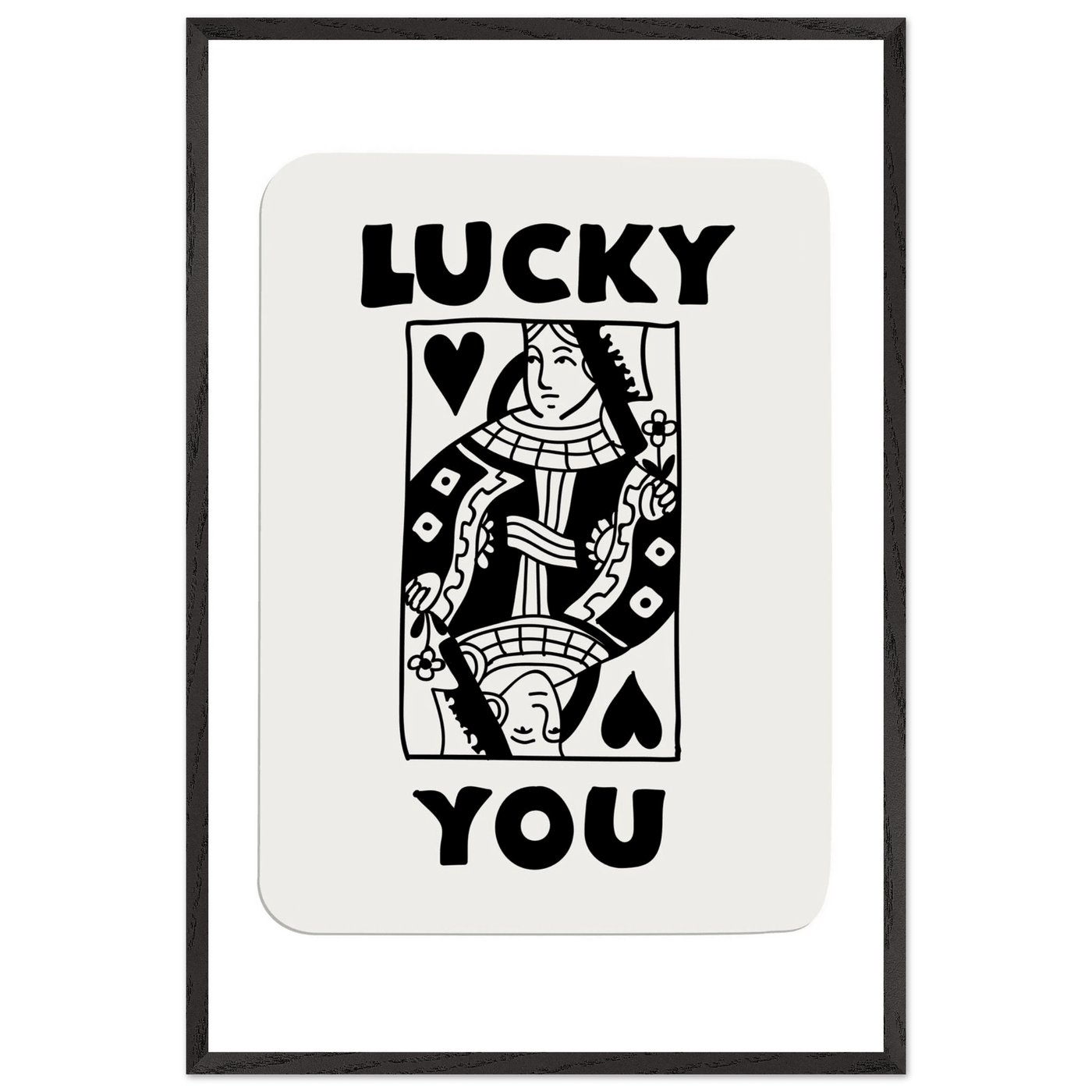 Lucky You Poker Card Queen of Hearts Art Print - Mounted Framed Poster, Eco-Friendly Wood Frame - Vibrantwalls