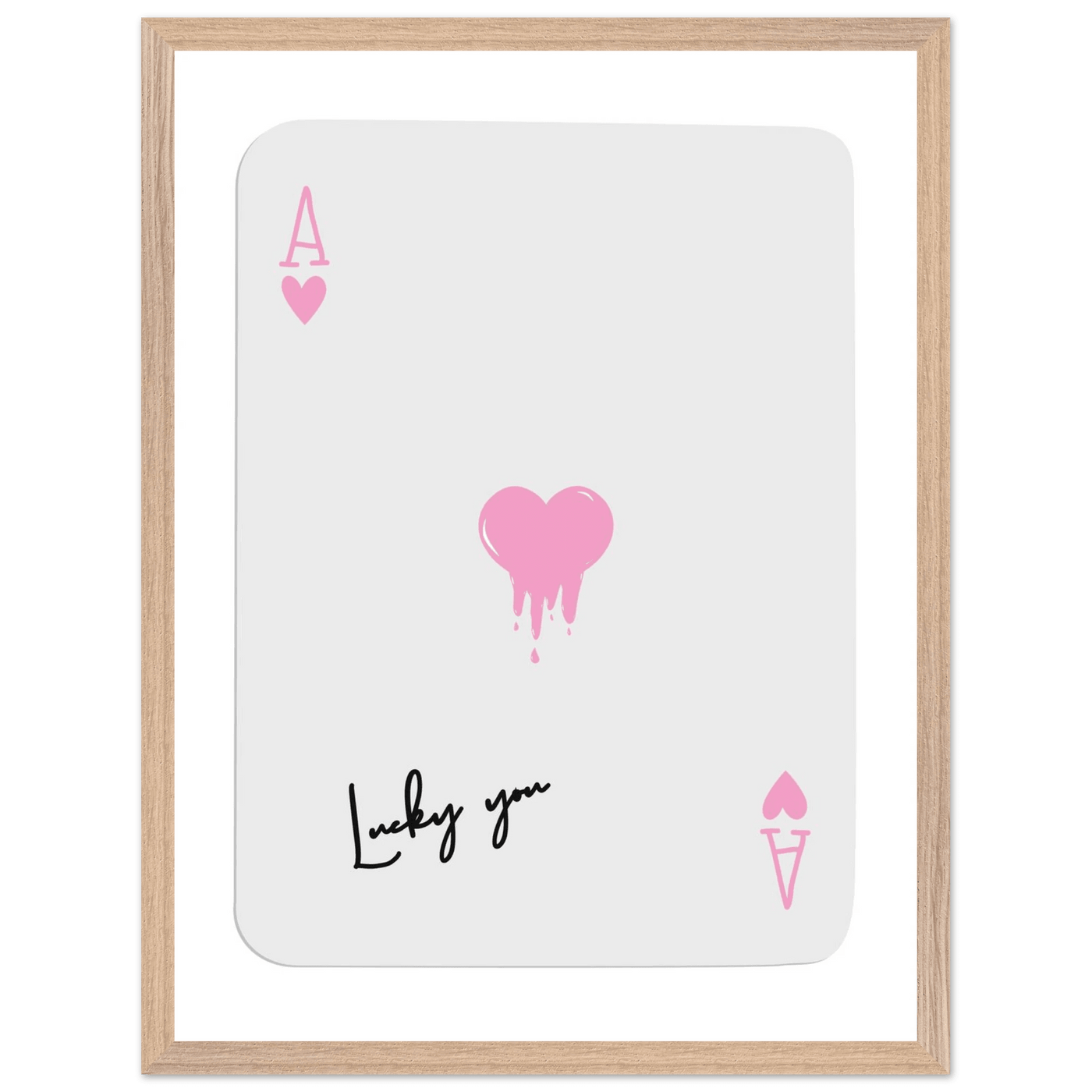 Lucky You - Ace of Hearts Drip Pink Print - Mounted Framed Poster Art with Eco-Friendly Wood Frame - Vibrantwalls