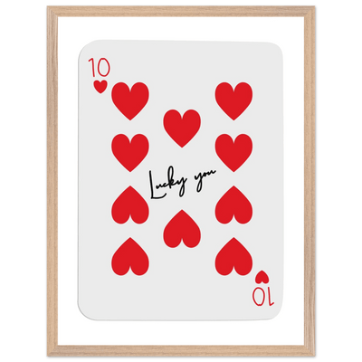 Lucky You - Ten of Hearts Playing Card Framed Poster Art, Eco-Friendly Wood Frame - Vibrantwalls