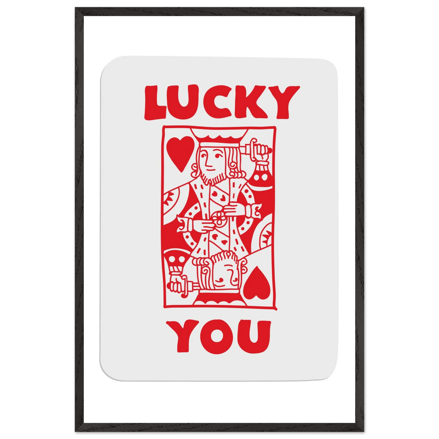 Lucky You Poker Card Art Print - Two of Hearts King - Framed Poster with Eco-Friendly Wood Frame - Vibrantwalls