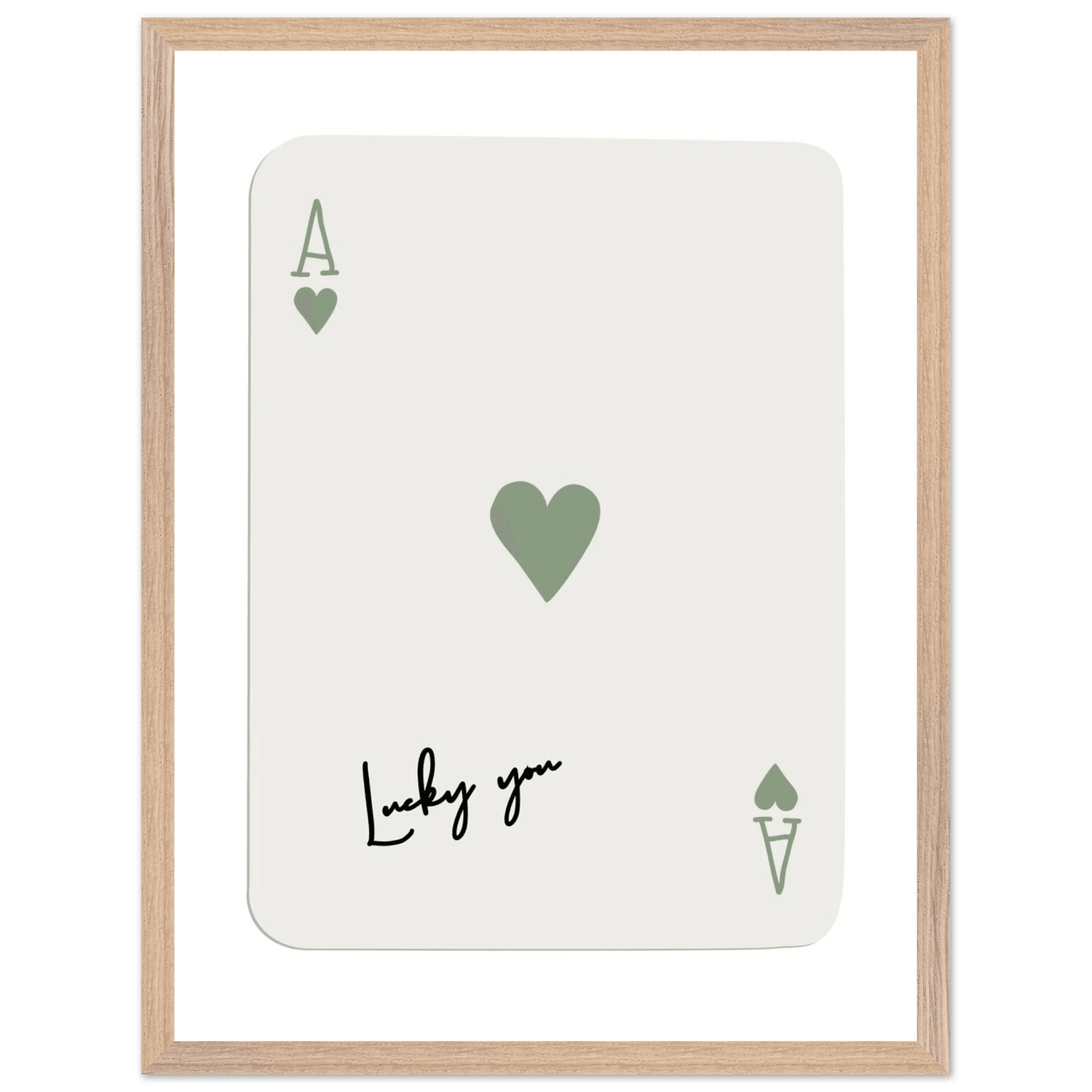 Lucky You Ace of Hearts Print - Botanical Green Framed Poster Art, Eco-Friendly Wood Frame & Choice of Finish - Vibrantwalls