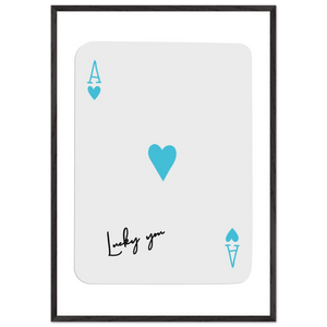 Ace of Hearts Poker Card Print - 'Lucky You' Framed Art, Eco-Friendly Wood Frame in Custom Finish - Vibrantwalls