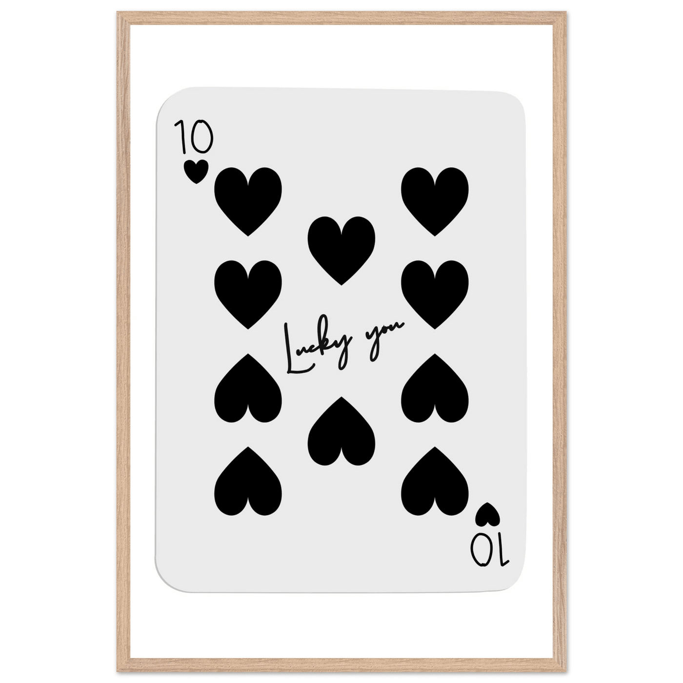 Lucky You 10 of Hearts Poker Card Print - Framed Poster Art, Eco-Friendly Wood Frame in Multiple Sizes & Finishes - Vibrantwalls