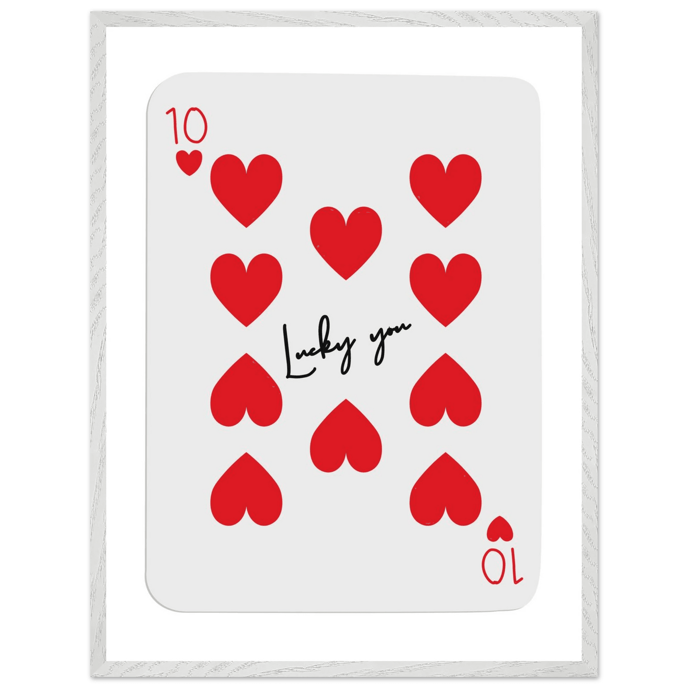 Lucky You - Ten of Hearts Playing Card Framed Poster Art, Eco-Friendly Wood Frame - Vibrantwalls