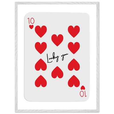 Lucky You - Ten of Hearts Playing Card Framed Poster Art, Eco-Friendly Wood Frame - Vibrantwalls