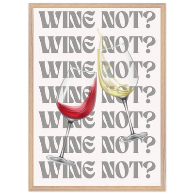 Wine Not? Stylish Wine Glass - Vibrantwalls