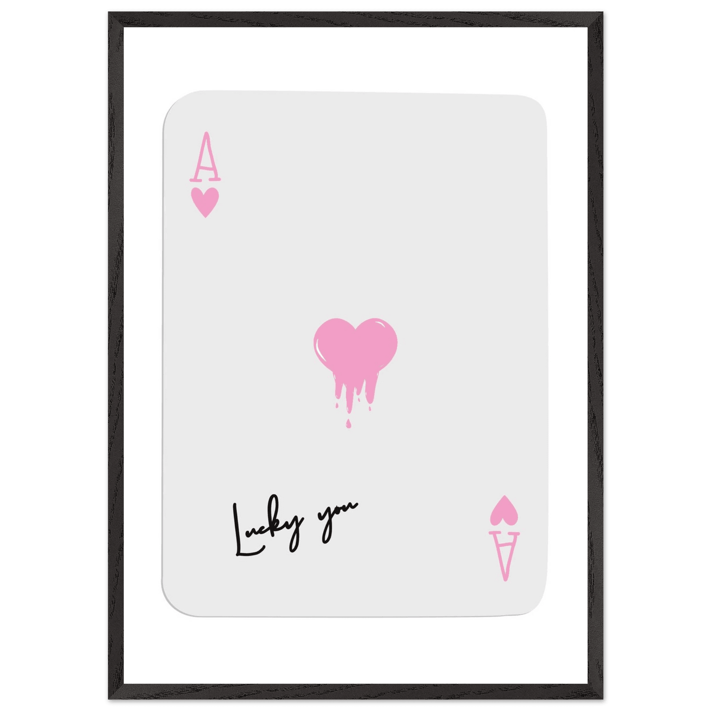 Lucky You - Ace of Hearts Drip Pink Print - Mounted Framed Poster Art with Eco-Friendly Wood Frame - Vibrantwalls