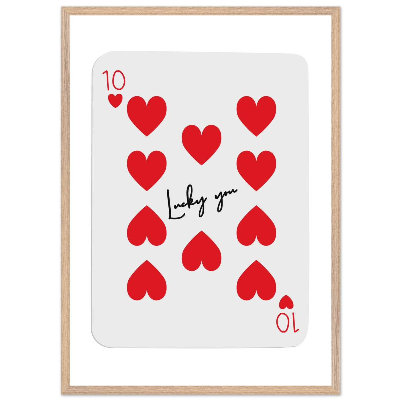 Lucky You - Ten of Hearts Playing Card Framed Poster Art, Eco-Friendly Wood Frame - Vibrantwalls