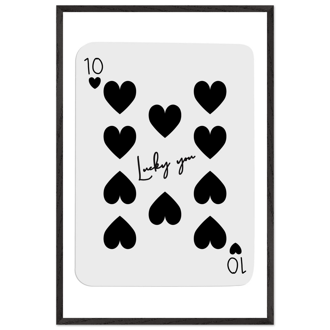 Lucky You 10 of Hearts Poker Card Print - Framed Poster Art, Eco-Friendly Wood Frame in Multiple Sizes & Finishes - Vibrantwalls