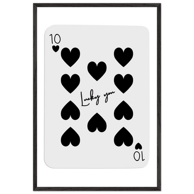 Lucky You 10 of Hearts Poker Card Print - Framed Poster Art, Eco-Friendly Wood Frame in Multiple Sizes & Finishes - Vibrantwalls