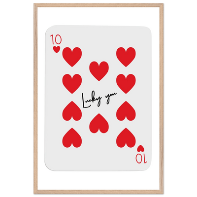 Lucky You - Ten of Hearts Playing Card Framed Poster Art, Eco-Friendly Wood Frame - Vibrantwalls