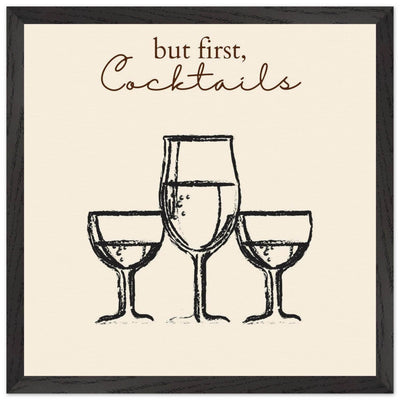 But First Cocktails - Vibrantwalls