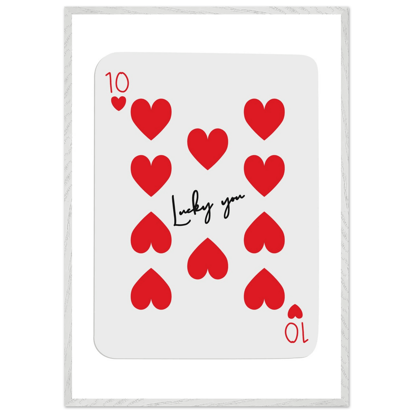 Lucky You - Ten of Hearts Playing Card Framed Poster Art, Eco-Friendly Wood Frame - Vibrantwalls