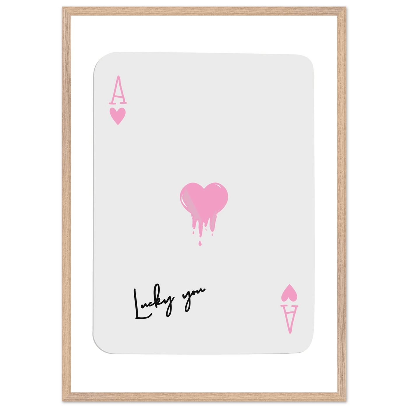 Lucky You - Ace of Hearts Drip Pink Print - Mounted Framed Poster Art with Eco-Friendly Wood Frame - Vibrantwalls