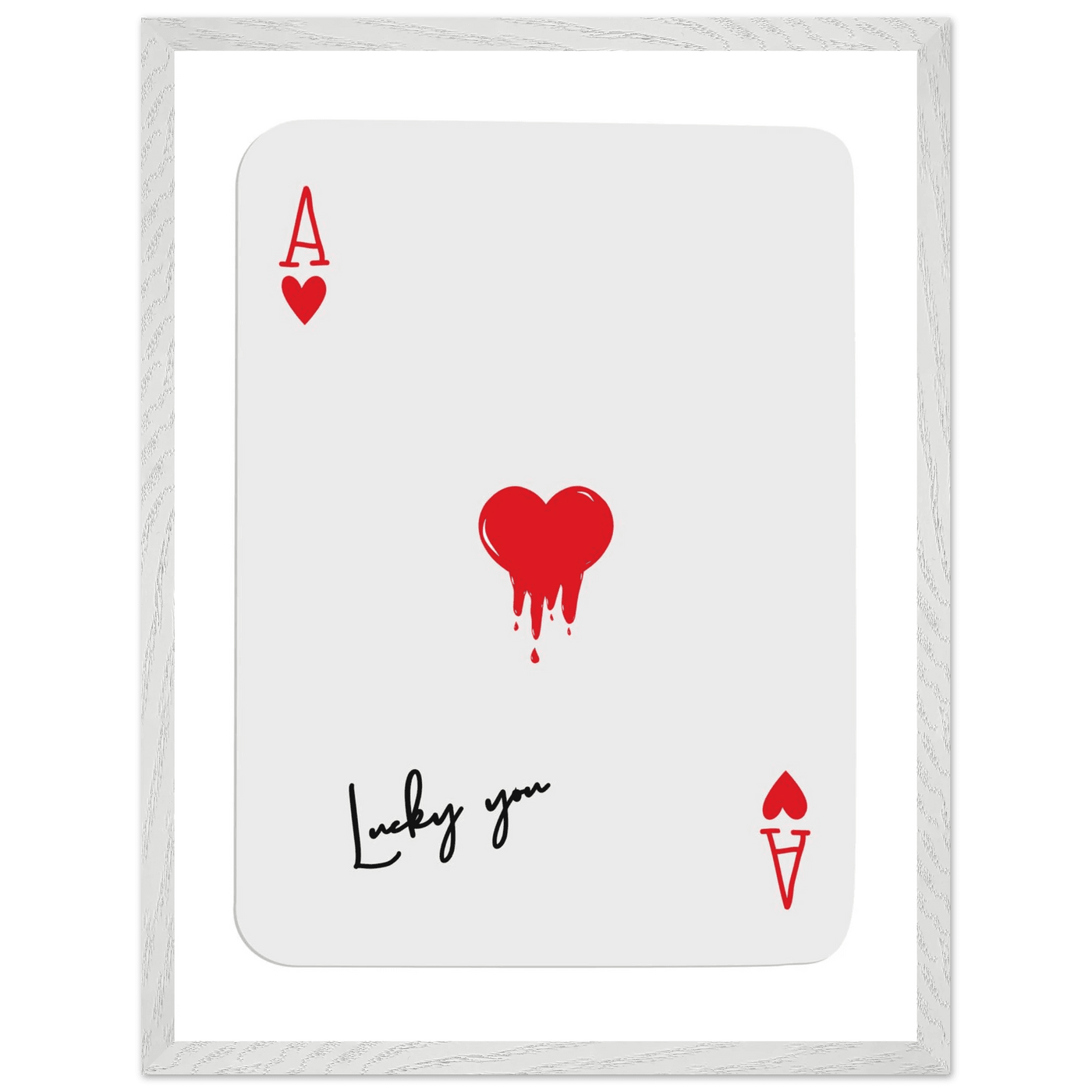 Lucky You Ace of Hearts Poker Card Print - Dripping Heart Art Poster, Eco-Friendly Wood Frame - Vibrantwalls