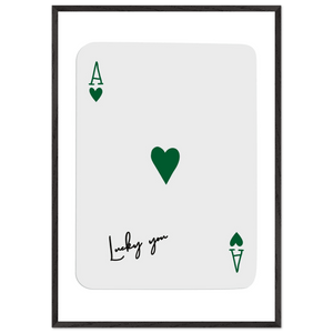 Lucky You Ace of Hearts Poker Card Art - Eco-Friendly Framed Print with Deep Green Accent - Vibrantwalls