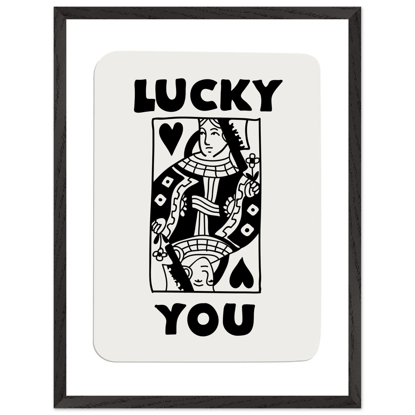 Lucky You Poker Card Queen of Hearts Art Print - Mounted Framed Poster, Eco-Friendly Wood Frame - Vibrantwalls