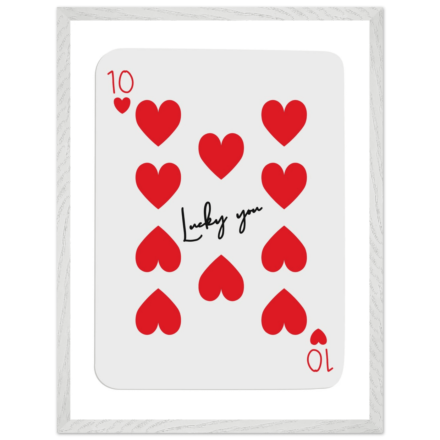 Lucky You - Ten of Hearts Playing Card Framed Poster Art, Eco-Friendly Wood Frame - Vibrantwalls