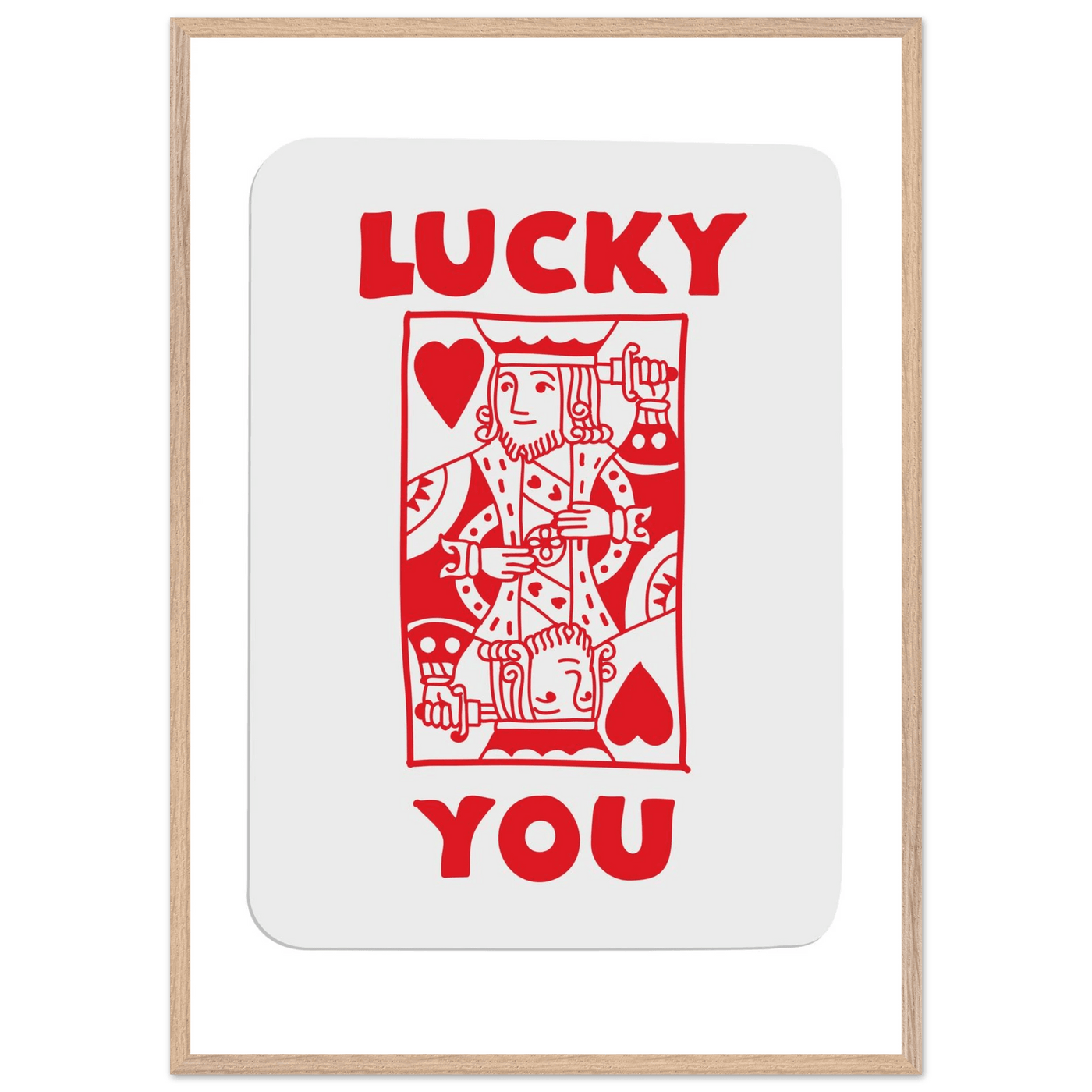 Lucky You Poker Card Art Print - Two of Hearts King - Framed Poster with Eco-Friendly Wood Frame - Vibrantwalls