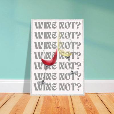 Wine Not? Stylish Wine Glass - Vibrantwalls