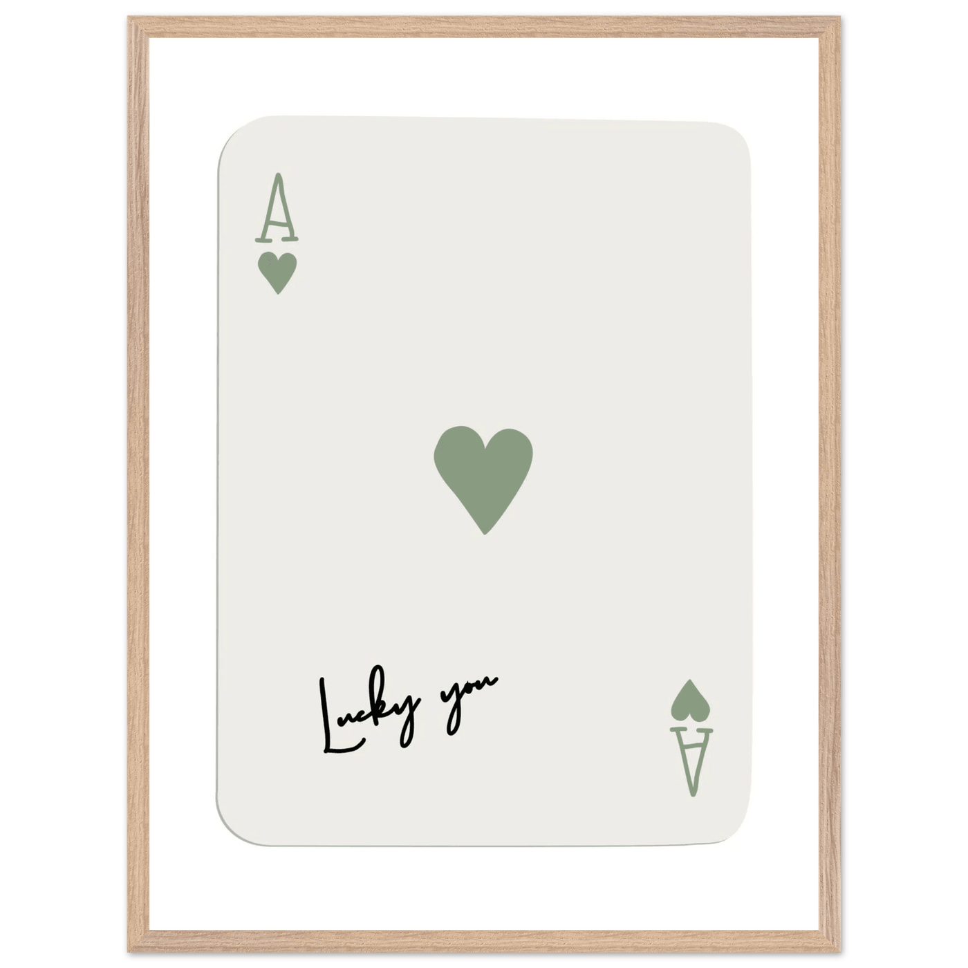 Lucky You Ace of Hearts Print - Botanical Green Framed Poster Art, Eco-Friendly Wood Frame & Choice of Finish - Vibrantwalls