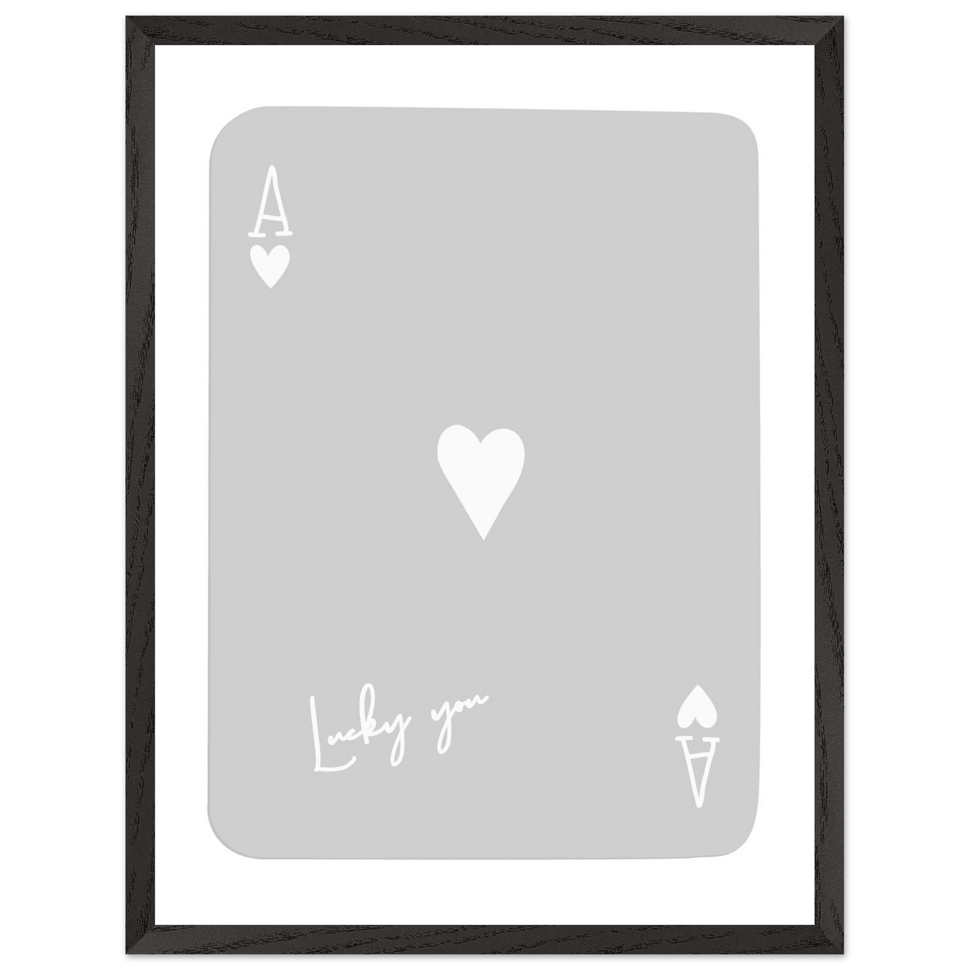 Lucky You Ace of Hearts Poker Card Art Print - Minimalist Framed Poster, Eco-Friendly Wood Frame - Vibrantwalls