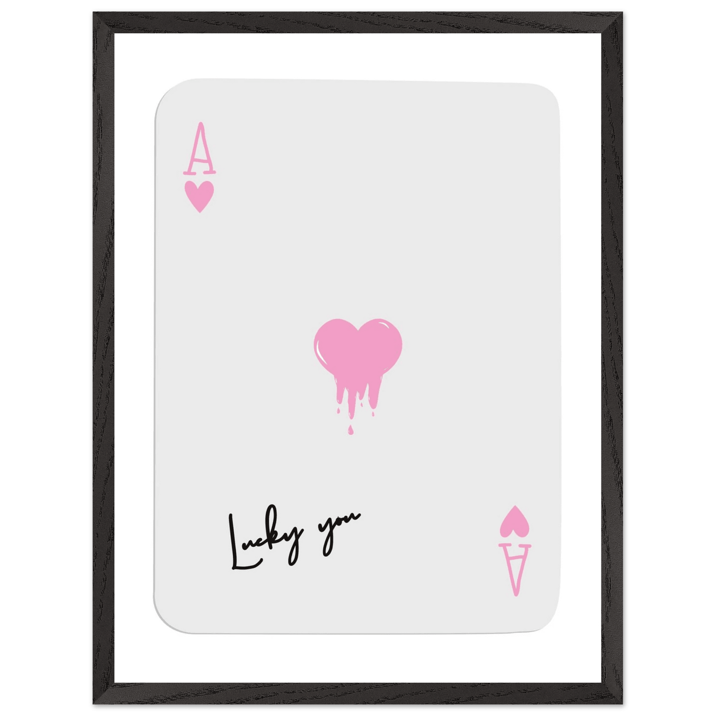 Lucky You - Ace of Hearts Drip Pink Print - Mounted Framed Poster Art with Eco-Friendly Wood Frame - Vibrantwalls