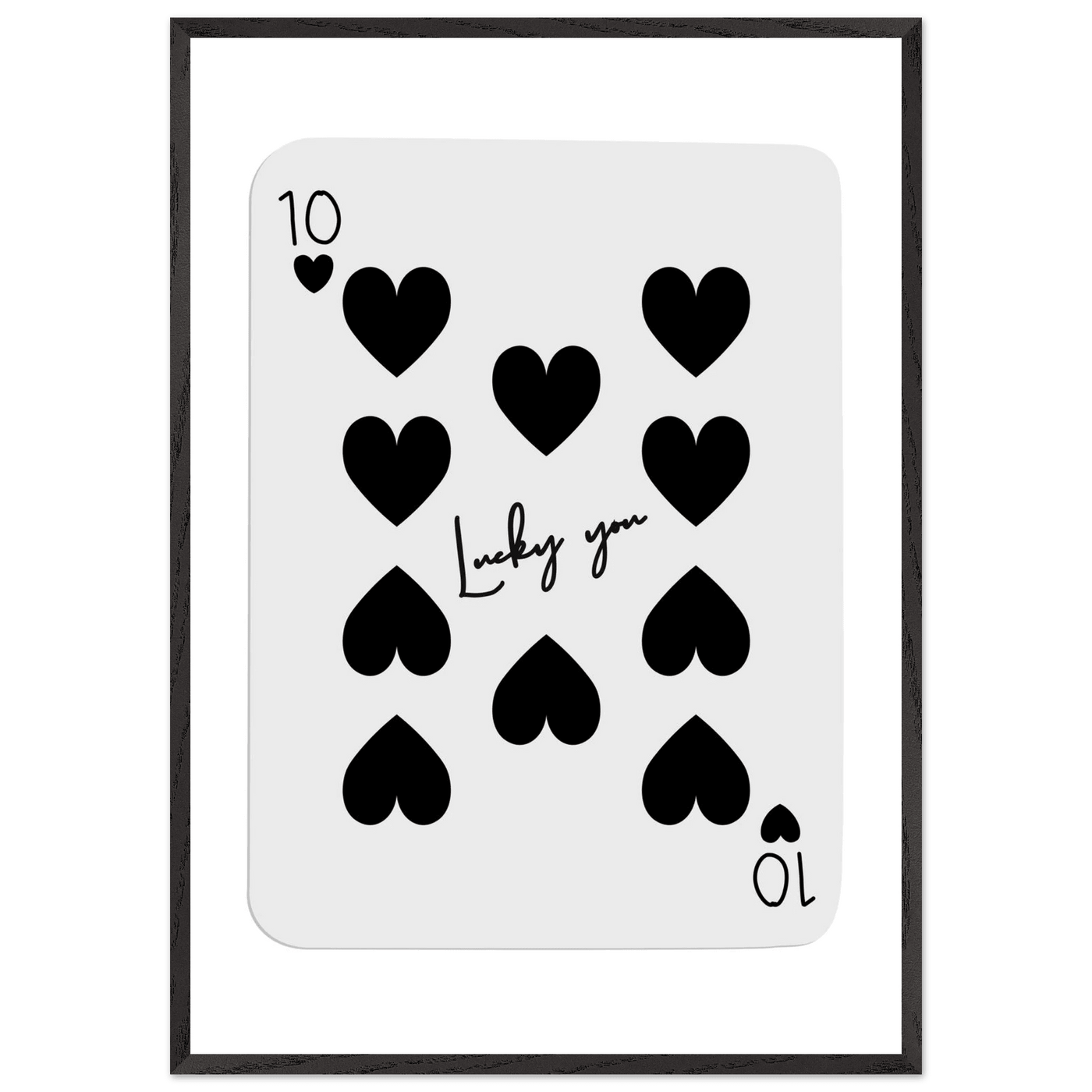 Lucky You 10 of Hearts Poker Card Print - Framed Poster Art, Eco-Friendly Wood Frame in Multiple Sizes & Finishes - Vibrantwalls