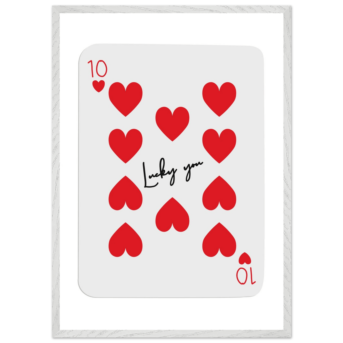Lucky You - Ten of Hearts Playing Card Framed Poster Art, Eco-Friendly Wood Frame - Vibrantwalls
